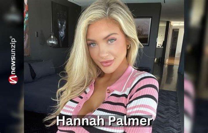 
Hannah Palmer Height, Weight, Net Worth, Age, Birthday, Wikipedia, Who, Nationality, Biography 